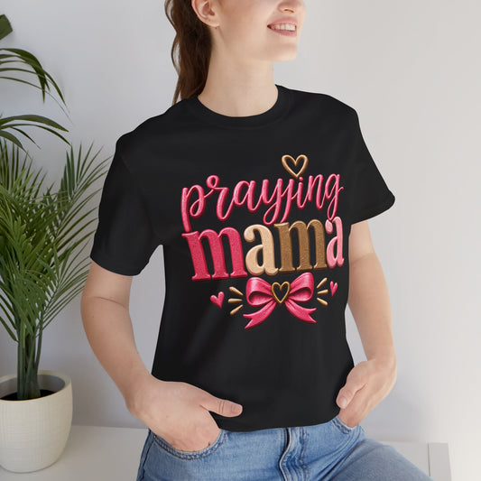 Praying Mama Christian T-Shirt