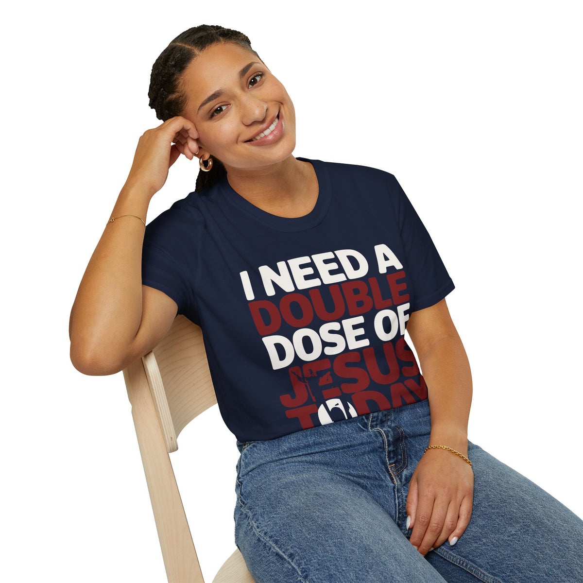 "I Need a Double Dose of Jesus Today" – Christian Unisex T-Shirt for Faith-Fueled Days