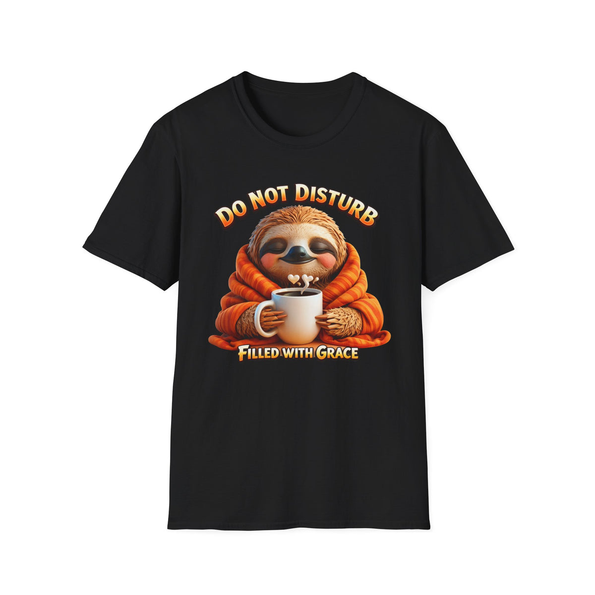 Do Not Disturb Sloth T-Shirt — Cozy 'Filled With Grace' Graphic Tee