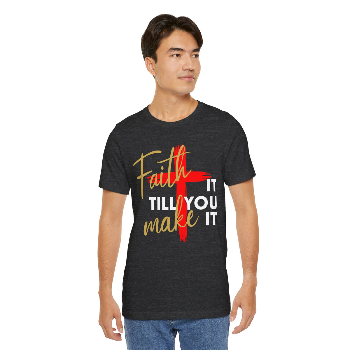 "Faith It Till You Make It" Christian Motivational T-Shirt – Bold Cross Design